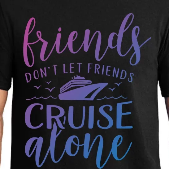 Friends Dont Let Cruise Alone Beach Summer Vacation Nautical Gift Pajama Set