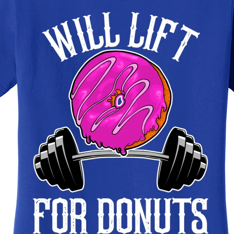 Funny Doughnut Lover Will Lift For Donuts Fitness Gym Donut Cool Gift Women's T-Shirt