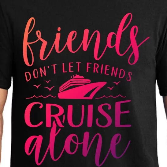 Friends Dont Let Cruise Alone Beach Summer Vacation Nautical Gift Pajama Set