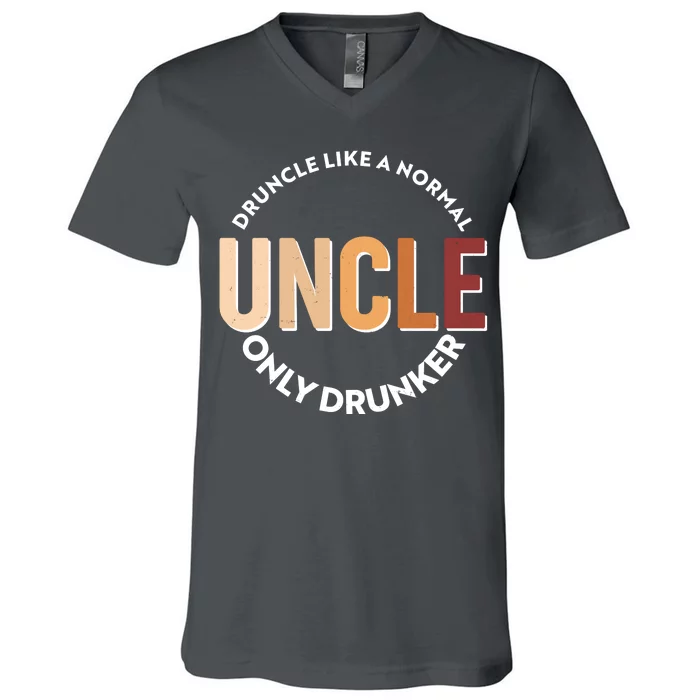 Funny Druncle Like A Normal Uncle Only Drunker V-Neck T-Shirt