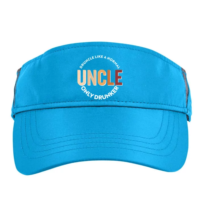 Funny Druncle Like A Normal Uncle Only Drunker Adult Drive Performance Visor