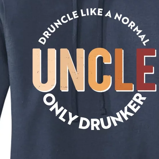 Funny Druncle Like A Normal Uncle Only Drunker Women's Pullover Hoodie