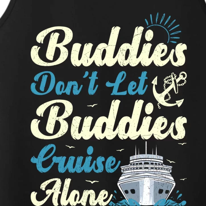 Friends Dont Let Buddies Cruise Alone Cruising Ship Meaningful Gift Performance Tank