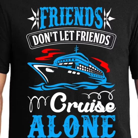 Friends Dont Let Cruise Alone Beach Summer Vacation Gift Pajama Set