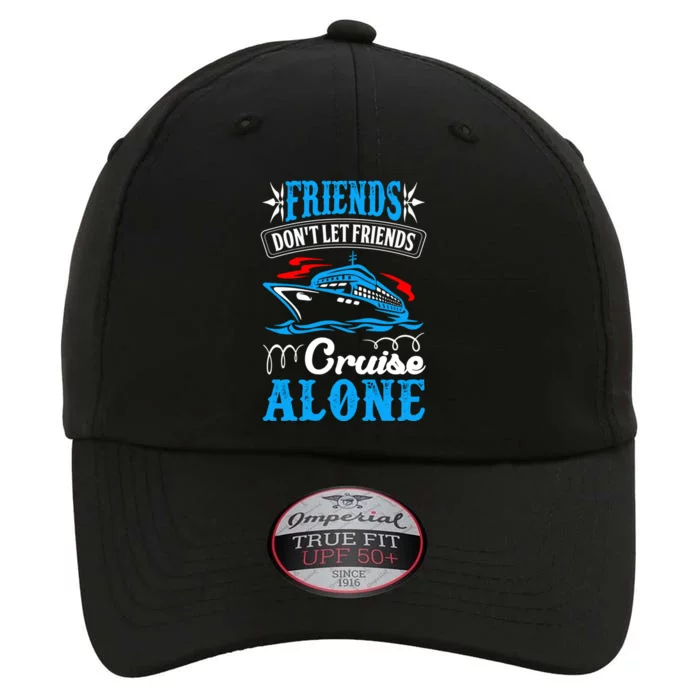 Friends Dont Let Cruise Alone Beach Summer Vacation Gift The Original Performance Cap