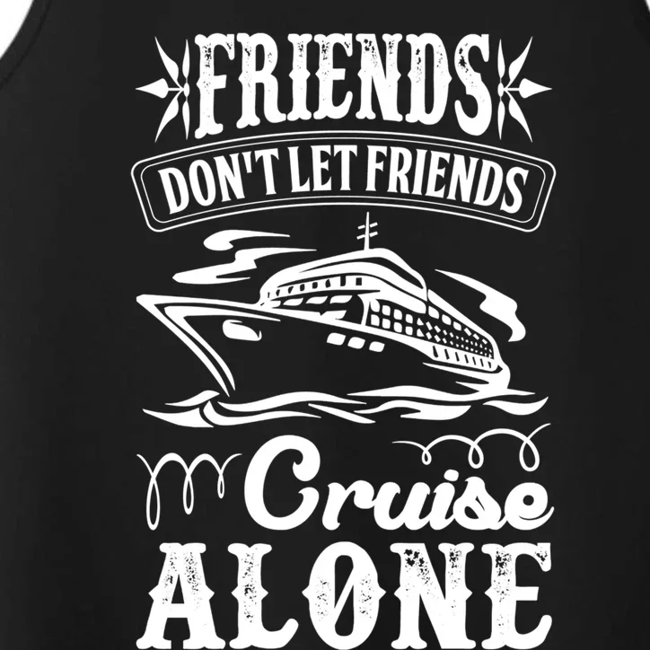 Friends Dont Let Cruise Alone Beach Summer Vacation Cute Gift Performance Tank