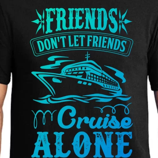 Friends Dont Let Cruise Alone Beach Summer Vacation Cute Gift Pajama Set