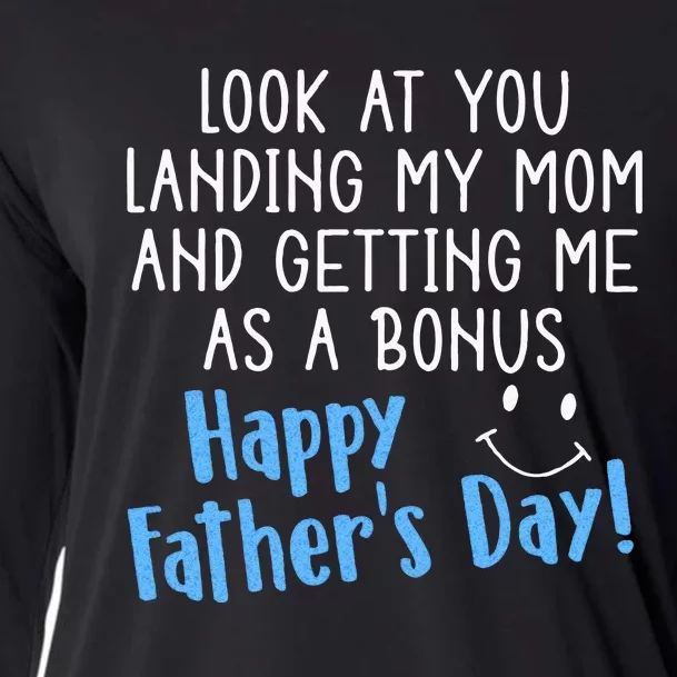 Funny Dad Look At You Landing My Mom Getting Me As A Bonus Cooling Performance Long Sleeve Crew