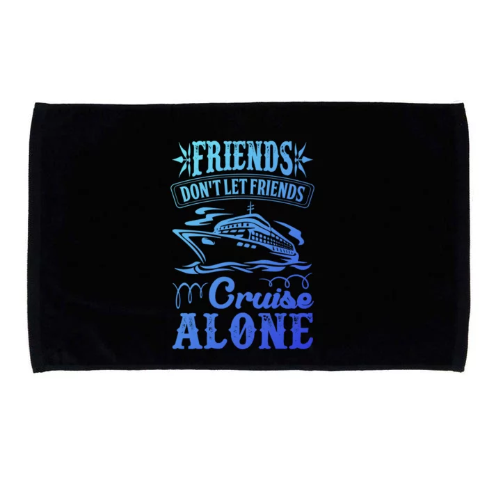 Friends Dont Let Cruise Alone Beach Summer Vacation Cute Gift Microfiber Hand Towel