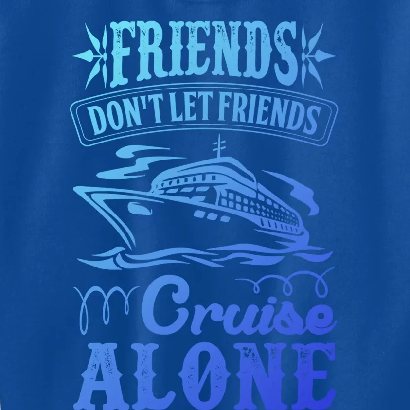 Friends Dont Let Cruise Alone Beach Summer Vacation Cute Gift Kids Sweatshirt