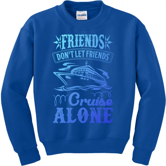 Friends Dont Let Cruise Alone Beach Summer Vacation Cute Gift Kids Sweatshirt