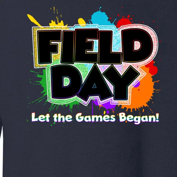 Field Day Let The Game Begin Toddler Sweatshirt