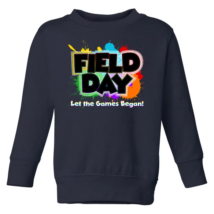 Field Day Let The Game Begin Toddler Sweatshirt