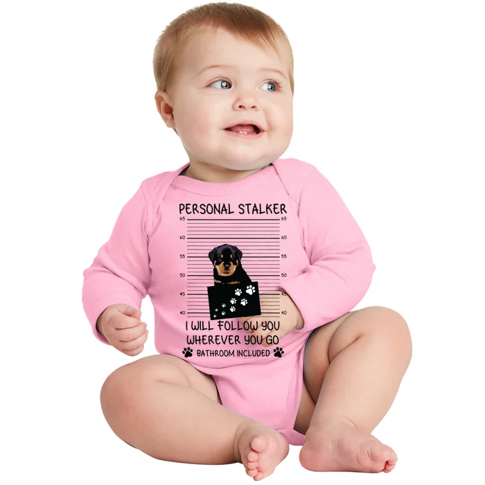 Funny Dog Lover Personal Stalker Ill Follow You Rottweiler Baby Long Sleeve Bodysuit