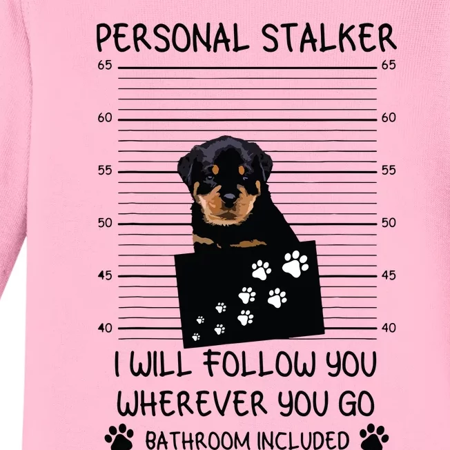 Funny Dog Lover Personal Stalker Ill Follow You Rottweiler Baby Long Sleeve Bodysuit