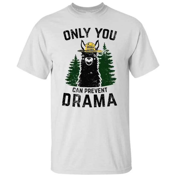 Funny Drama Llama Only You Can Prevent Drama Sarcastic Lover Tall T-Shirt