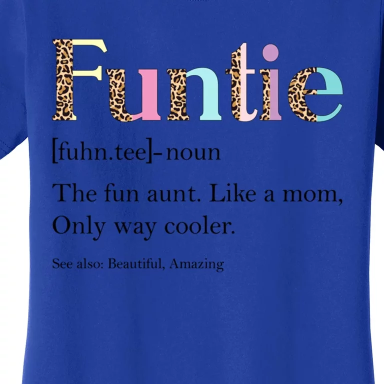 Funtie Definition Leopard Aunt Auntie Lover Mothers Day Great Gift Women's T-Shirt