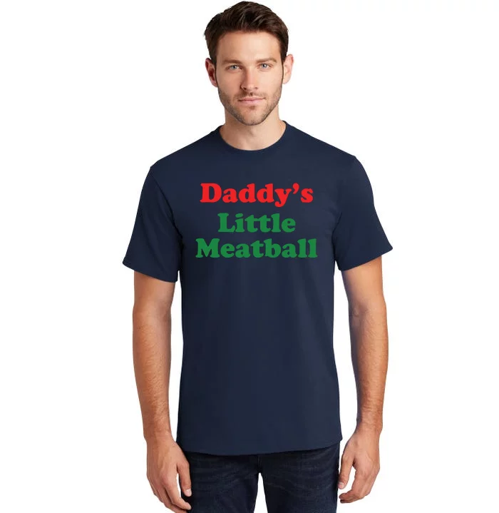 Funny Daddy Little Meatball Tall T-Shirt