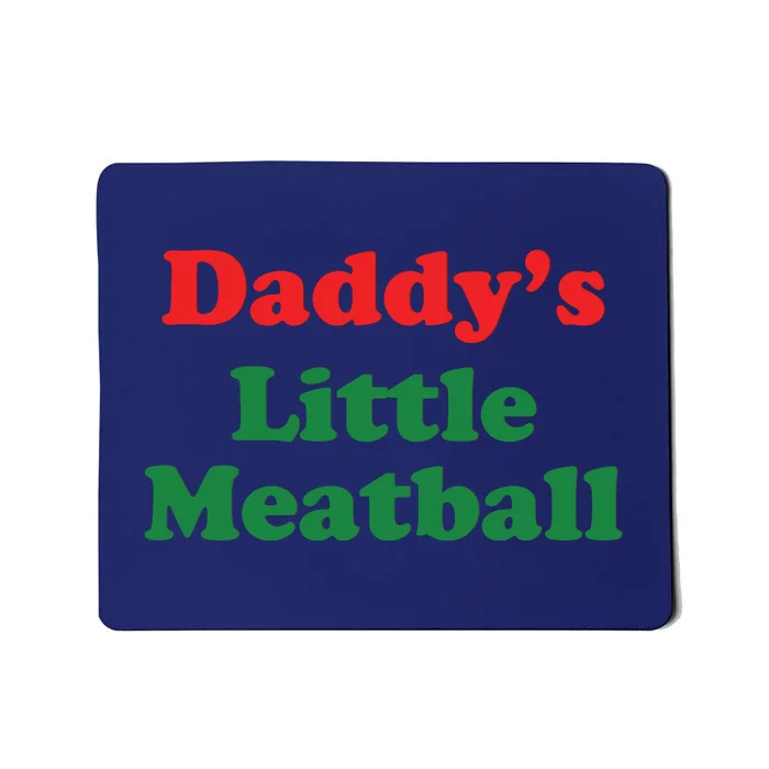 Funny Daddy Little Meatball Mousepad