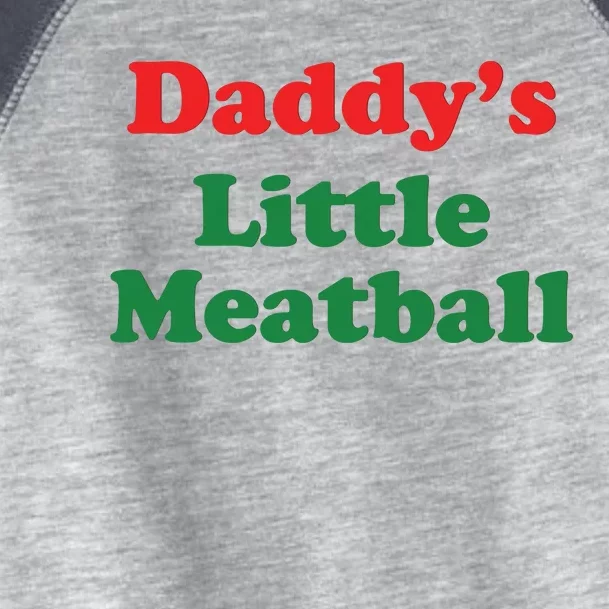 Funny Daddy Little Meatball Toddler Fine Jersey T-Shirt