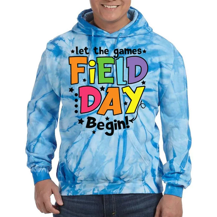 Field Day Let Games Start Begin Teachers Tie Dye Hoodie