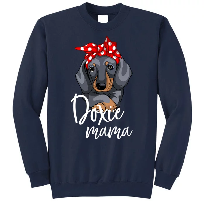 Funny Doxie Mama Dachshund Lover Weiner Dog Gift Tall Sweatshirt