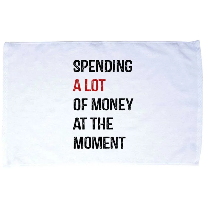 Funny Dad Mom Parents Day Spending A Lot Money At The Moment Microfiber Hand Towel