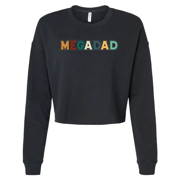 Funny Dad Megadad Gift Mega Dad Cropped Pullover Crew