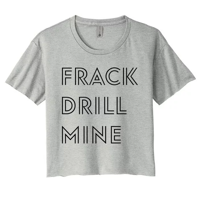 Frack Drill Mine Women's Crop Top Tee