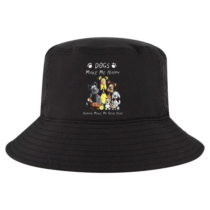 Funny Dogs Make Me Happy Humans Make My Head Hurt Funny Dog Lover Cool Comfort Performance Bucket Hat