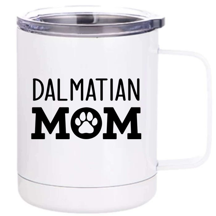 Funny Dalmatian Mom Dog Paw Puppy Retro Front & Back 12oz Stainless Steel Tumbler Cup