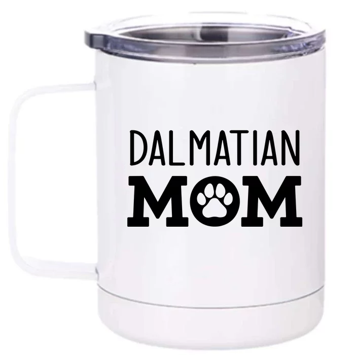 Funny Dalmatian Mom Dog Paw Puppy Retro Front & Back 12oz Stainless Steel Tumbler Cup