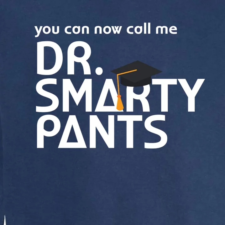 Funny Doctorate Md Phd Doctor Graduation Medical Student Cute Gift Garment-Dyed Sweatshirt