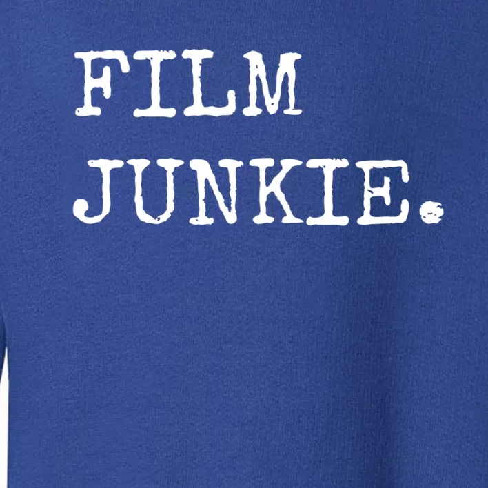 Film Director Movie Maker Funny Gift Film Junkie Filmmaking Gift Toddler Sweatshirt