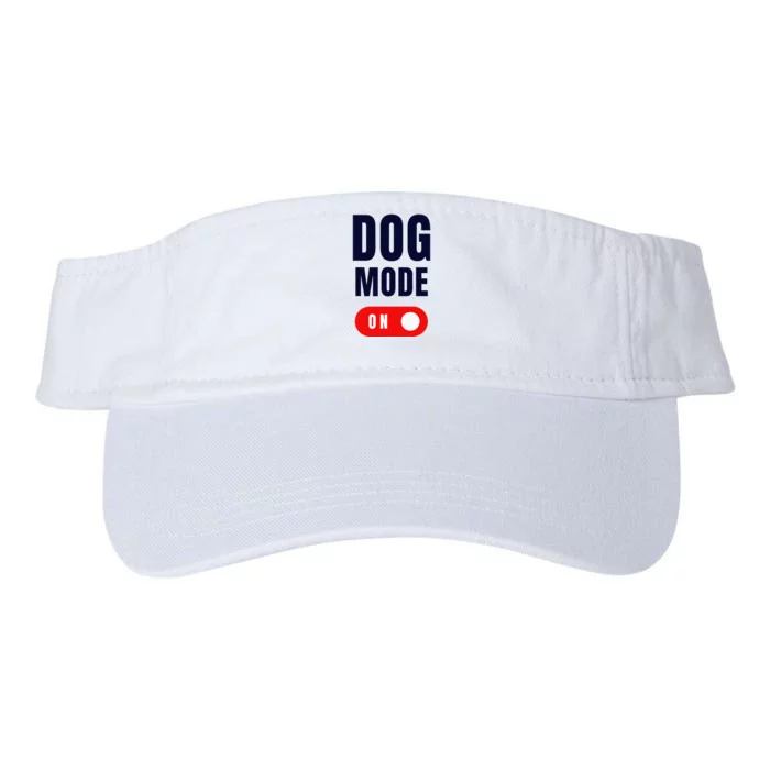 Funny Dog Mode ON Tee Cute Dogs Gift Dog Mode ON Valucap Bio-Washed Visor