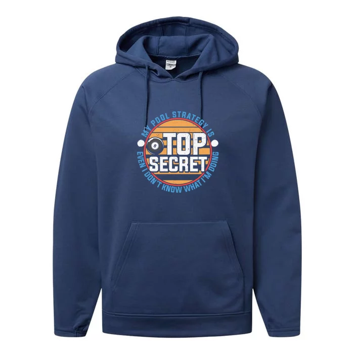 Father's Day My Pool Strategy Is Top Secret Billiards Player Gift For Dad Performance Fleece Hoodie