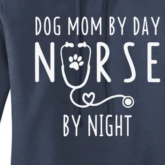 Funny Dog Mom By Day Nurse By Nights For Funny Women's Pullover Hoodie