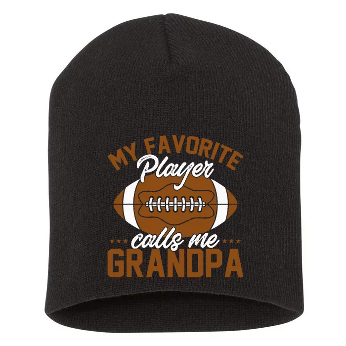 Football Dad My Favorite Player Calls Me Grandpa Short Acrylic Beanie