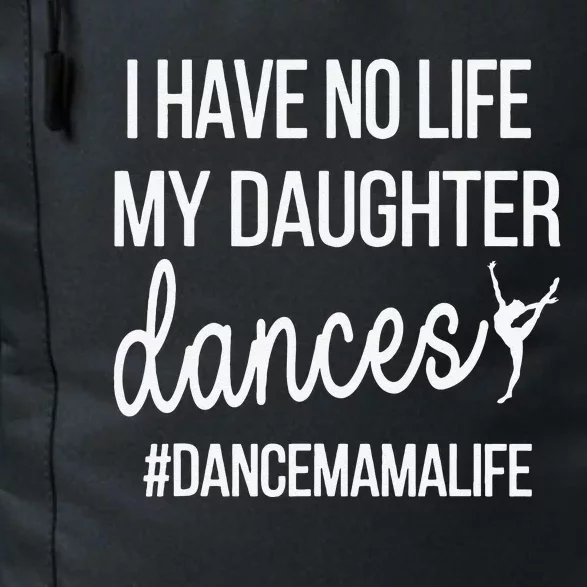 Funny Dance Mama Dance Mom Of A Dancer Mom Daily Commute Backpack