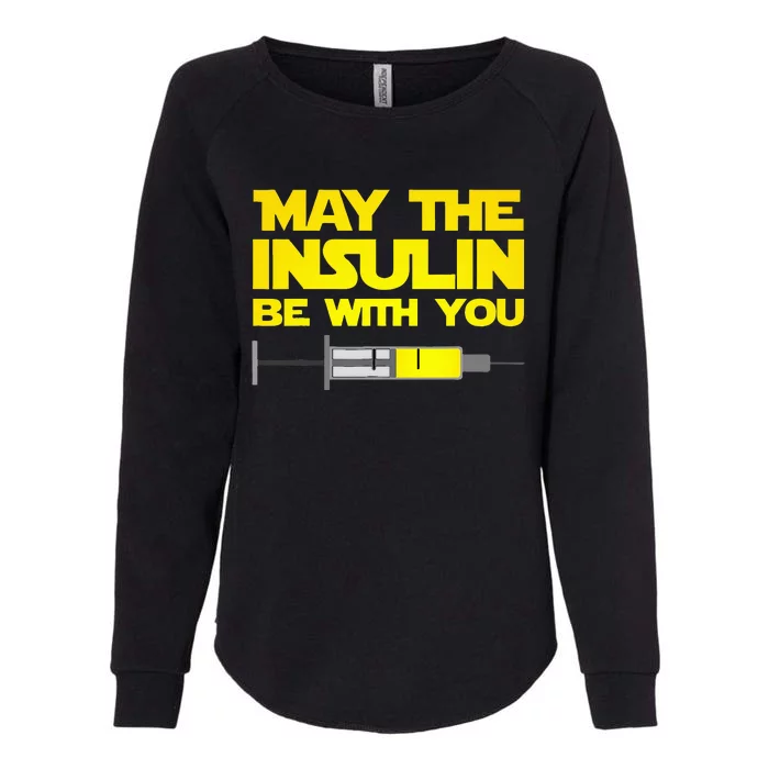 Funny Diabetes May The Insulin Be With You Gift Womens California Wash Sweatshirt