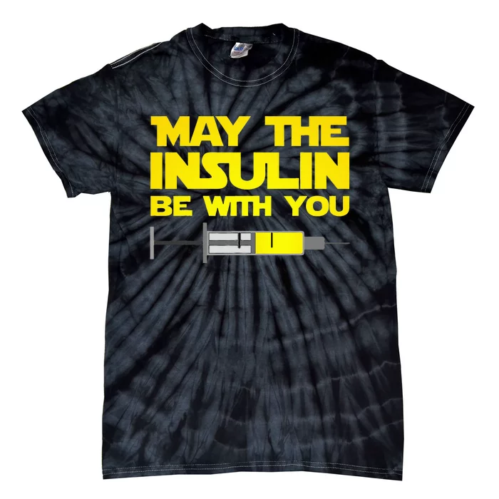 Funny Diabetes May The Insulin Be With You Gift Tie-Dye T-Shirt