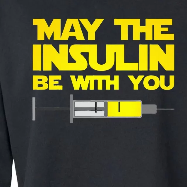 Funny Diabetes May The Insulin Be With You Gift Cropped Pullover Crew