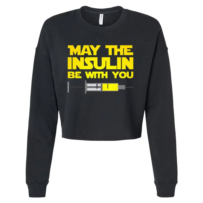 Funny Diabetes May The Insulin Be With You Gift Cropped Pullover Crew