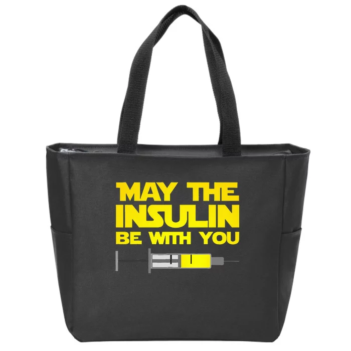 Funny Diabetes May The Insulin Be With You Gift Zip Tote Bag