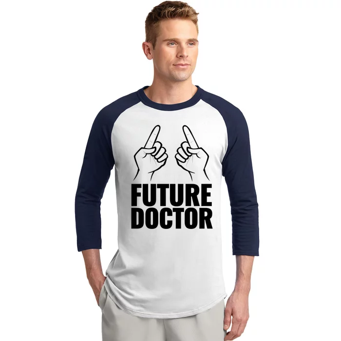 Future Doctor Medical Student Gift Baseball Sleeve Shirt