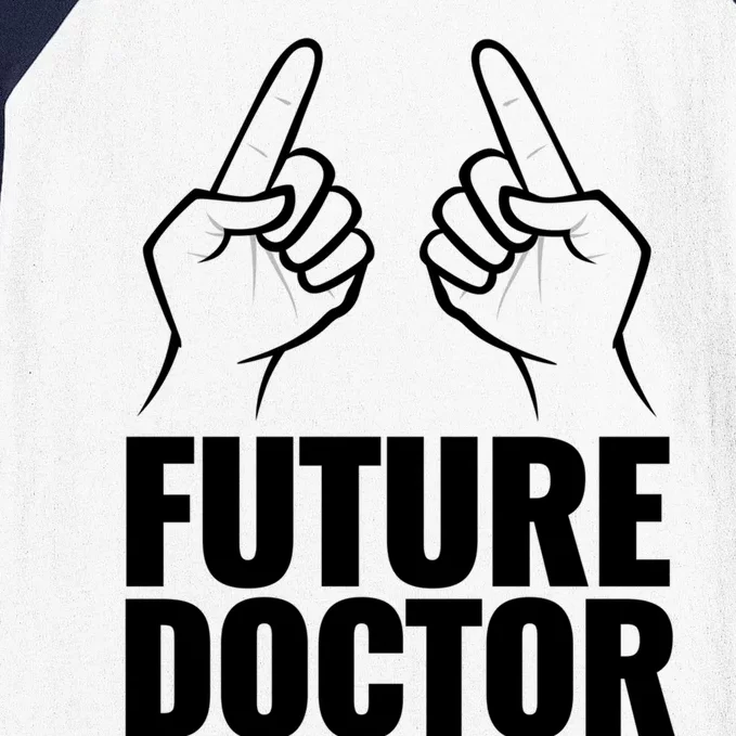 Future Doctor Medical Student Gift Baseball Sleeve Shirt