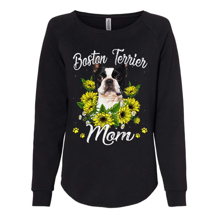 Funny Dog Mom Mothers Day Sunflower Boston Terrier Mom Puppy Lover Womens California Wash Sweatshirt