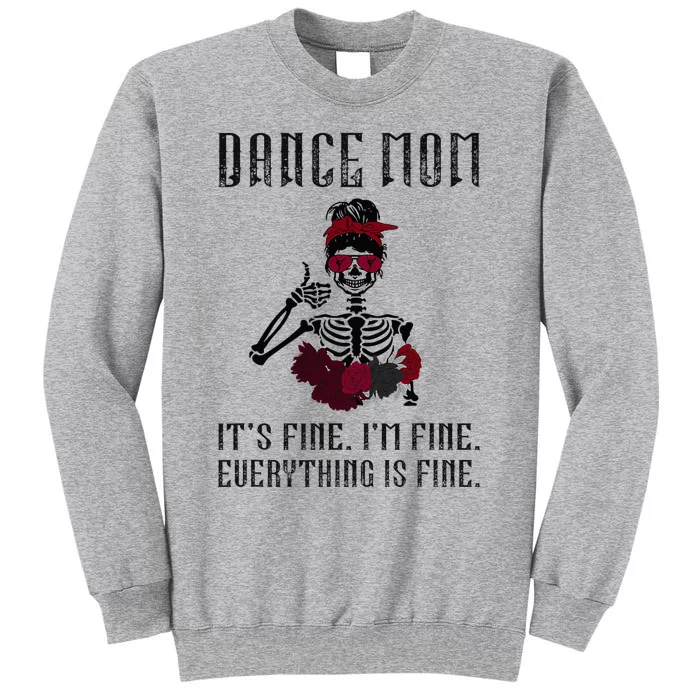 Funny Dance Mom Dancing Mother Of A Dancer Mama Tall Sweatshirt