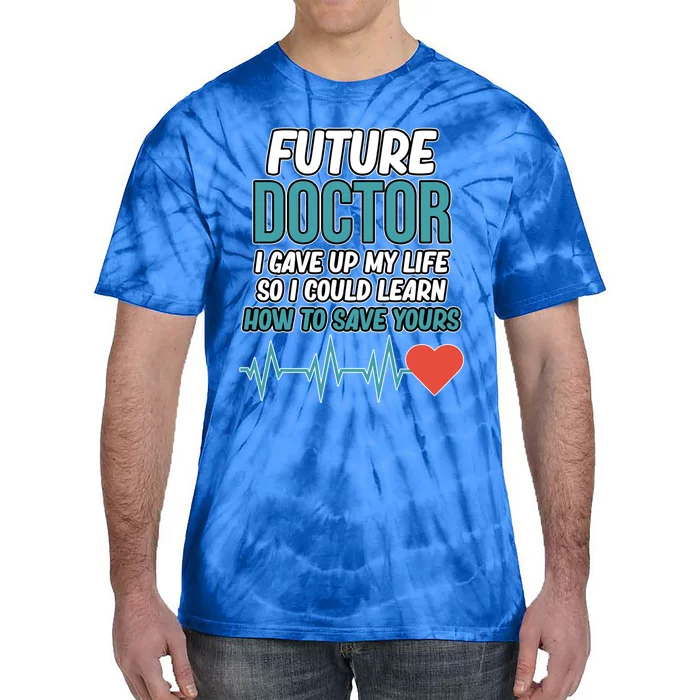 Future Doctor Medical Students Med School Graduate Graphic Gift Tie-Dye T-Shirt