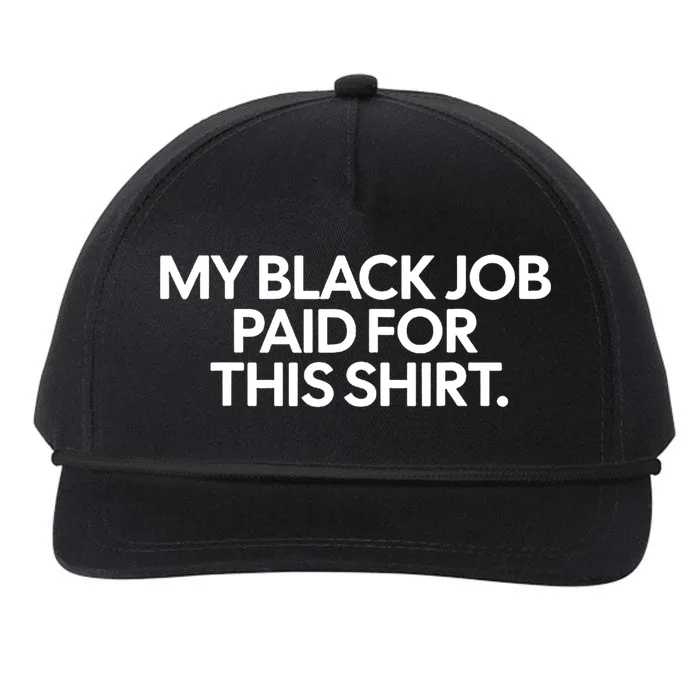 Funny Design My Black Job Paid For This Snapback Five-Panel Rope Hat